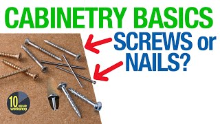 Cabinetry Basics Part 2  Screws or Nails video 436 [upl. by Nujra]