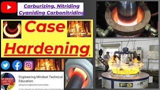 Case Hardening  Heat Treatment Carburizing  Nitriding  Cyaniding  Carbonitriding  Induction Ha [upl. by Iaht553]