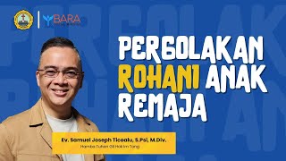 Pergolakan Rohani Anak Remaja  Ev Samuel Joseph Ticoalu SPsi MDiv [upl. by Nayllij6]