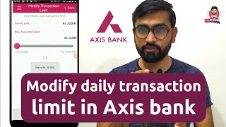 Axis bank daily transaction limit increase  How to modify axis bank transaction limit in mobile app [upl. by Bunce163]