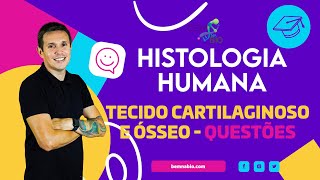 Histologia Humana  Tecido Cartilaginoso e Ósseo  Questões [upl. by Brendan]