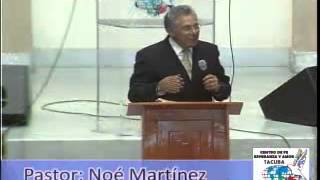 PREDICACION PASTOR NOE MARTINEZ [upl. by Agneta]