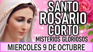 Santo Rosario Corto de hoy Miércoles 9 de Octubre 🌷Misterios Gloriosos🌷Rosario a la Virgen María💖 [upl. by Hadrian]