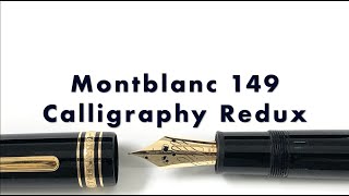 Montblanc 149 Calligraphy Redux [upl. by Boni]