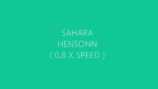 Hensonn  Sahara  slowed [upl. by Yenwat]