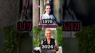 Liv UllmannActresses Then And NowPart 18😱 ytviral thenandnow ytshorts shorts [upl. by Annam]