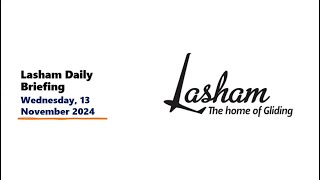 Lasham Daily Briefing  Wednesday 13th November 2024 [upl. by Egamlat]