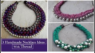 3 Handmade Necklace Ideas  How To Make Thread Necklace At Home  Creationampyou [upl. by Danieu]