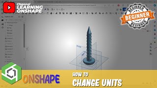 Onshape How To Change Units [upl. by Arikihs325]