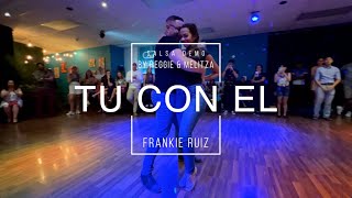 TU CON EL  Frankie Ruiz  Salsa Demo by Reggie amp Melitza [upl. by Mojgan]