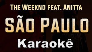 São Paulo  The Weeknd feat Anitta  Karaoke Playback Instrumental Letra [upl. by Tarttan]