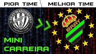 O PIOR pode virar O MELHOR time no FIFA 19  Mini Carreira Bray Wanderers 01  O INÍCIO [upl. by Caldeira]