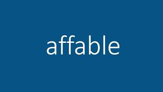 Pronunciation of affable [upl. by Enaywd]