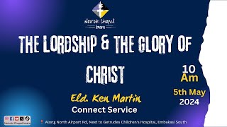 THE LORDSHIP amp THE GLORY OF CHRIST  05052024 Eld Ken Martin [upl. by Hsotnas]