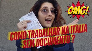 Como trabalhar na Itália sem o permesso di soggiorno [upl. by Sordnaxela]