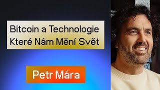 Petr Mára Bitcoin Web3 a Exponenciální Technologie [upl. by Batruk259]