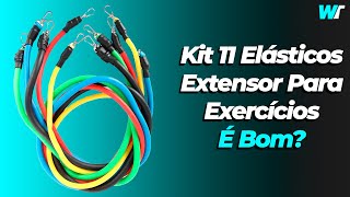 Kit 11 Elásticos Extensor Para Exercícios É Bom [upl. by Tobiah]