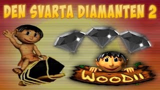 Woodii Den Svarta Diamanten 2 FULL GAME [upl. by Samara217]