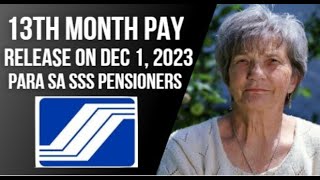 YEAR END BONUS O 13TH MONTH PAY TO BE RELEASE ON DEC 1 2023 PARA SA MGA SSS PENSIONERS  Part2 [upl. by Ttocs776]