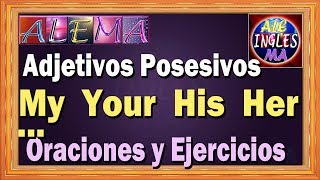 Adjetivos Posesivos en Ingles – Oraciones y Ejercicios – Possessive Adjetives  Lección  19 [upl. by Elicia]