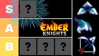 Weapons amp Weapon Mods Tier List  Ember Knights v152 [upl. by Inait]