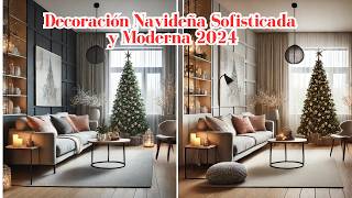 🎄Decoración Navideña Sofisticada y Moderna 2024 🎄IMPERDIBLES 4 Tendencias [upl. by Areivax]