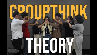 GROUPTHINK THEORY [upl. by Viking373]