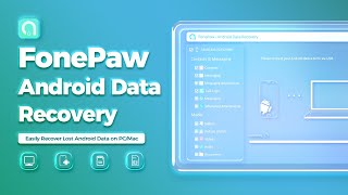 Easily Recover Lost Android Data on PCMac  FonePaw Android Data Recovery [upl. by Dellora350]