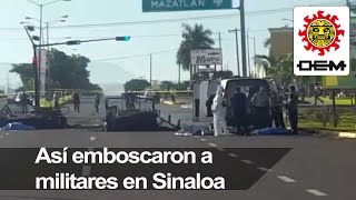 Así fue la emboscada a militares en Culiacán [upl. by Llekim]