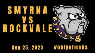 Smyrna Bulldogs vs Rockvale  Week 2 2023 [upl. by Nnylak]