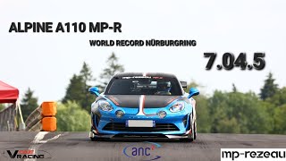 ALPINE A110 MPR  NURBURGRING RECORD 7045 [upl. by Granthem]