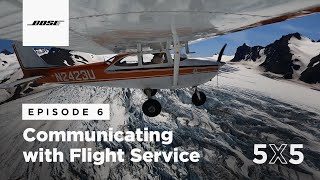 Communicating with Flight Service  5X5 Episode 6 from Bose Aviation [upl. by Klos]