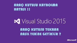 Visual Studio 2017 Kaybolan Araç Kutusunu tekrar görünüm hale Nasıl Getirilir [upl. by Blake530]