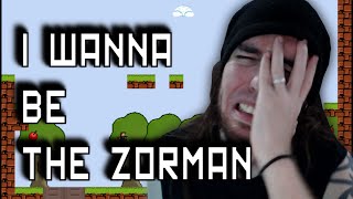 I Wanna Be The Zorman [upl. by Syned]