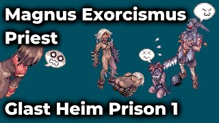 The Grind  Magnus Exorcismus Priest at Glast Heim Prison 1  Ragnarok Zero [upl. by Eikciv8]