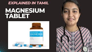 MAGNESIUM Tablets  Uses  Side effects Explained  தமிழ்  மருந்தை பற்றி அறிவோம் [upl. by Coster158]