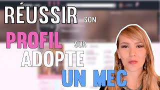 Comment rédiger un bon profil sur ADOPTE un Mec [upl. by Noman]