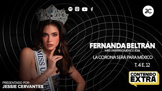 Fernanda Beltrán  La CORONA será para MÉXICO  Contenido Extra con Jessie Cervantes T4 E12 [upl. by Quincey]