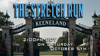 Keeneland Racing Live The Stretch Run  Racing Live In Stream [upl. by Alehcim788]