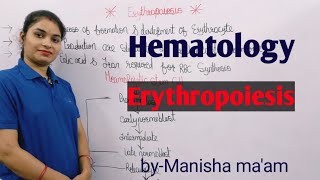 Erythropoiesis Explained in hindi  Hematology Lecture  By Manisha Maam [upl. by Anital]