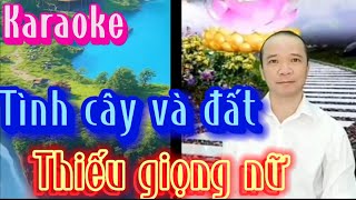 Karaoke tình cây và đất song ca thiếu giọng nữ  love for trees and soil [upl. by Kriss]