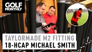 2017 TaylorMade M2 Driver Fitting  18Handicap Michael Smith [upl. by Giorgio200]