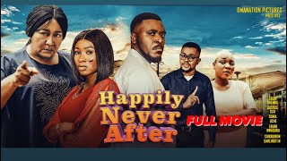 HAPPILY NEVER AFTER FULL MOVIE Domestic Violence Ebele Okaro Sonia Uche Ebube Darlington 2022 [upl. by Nortna464]