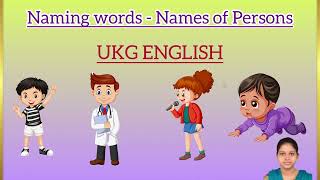 Naming words for kids UKG English lesson  names of persons [upl. by Cindy]