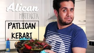 Antep Usulü Patlıcan Kebabı Tarifi  Alican Mutfakta [upl. by Annabella]