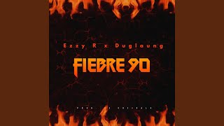 Fiebre 90 feat Ezzy R [upl. by Meara]