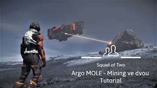 Argo Mole a mining ve dvou 3175  Tutorial 2  Squad of Two [upl. by Nanice594]