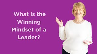 What makes a winning leadership mindset [upl. by Virginia]