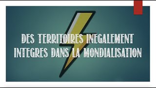 Terminale  Des territoires inégalement intégrés dans la mondialisation version longue [upl. by Zela]