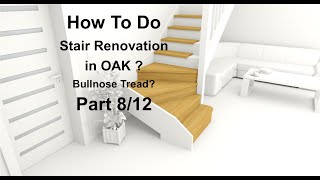 How to do Stair Renovation in OAK BULLNOSE TREAD part 812 [upl. by Alford]